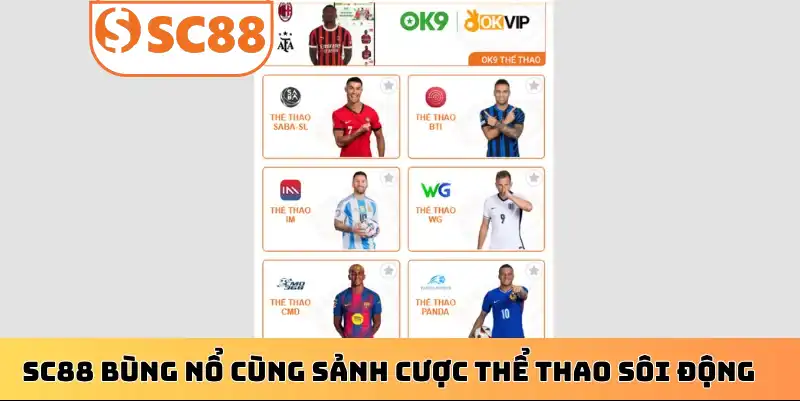 SC88 bùng nổ cùng sảnh cược thể thao sôi động